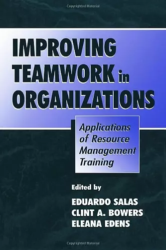 Improving Teamwork in Organizations cover