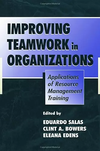 Improving Teamwork in Organizations cover