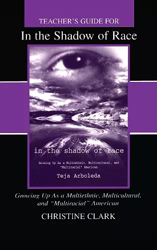 Teacher's Guide for in the Shadow of Race: Growing Up As a Multiethnic, Multicultural, and Multiracial American cover