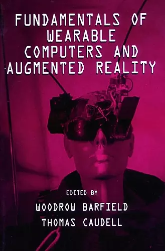 Fundamentals of Wearable Computers and Augmented Reality cover