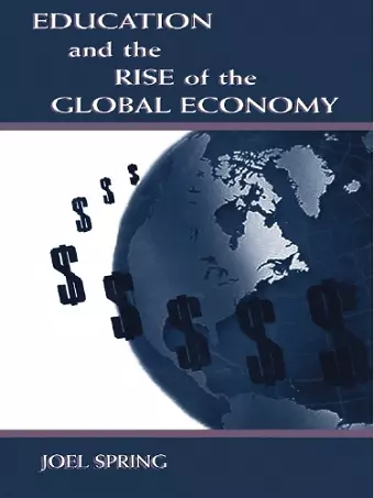 Education and the Rise of the Global Economy cover