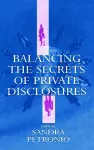 Balancing the Secrets of Private Disclosures cover