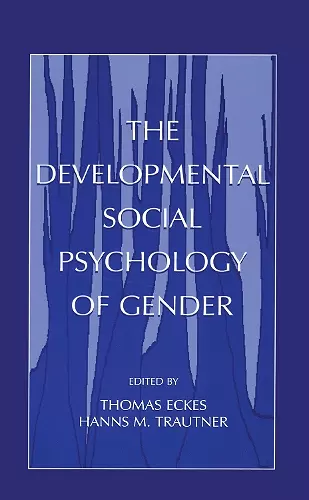 The Developmental Social Psychology of Gender cover