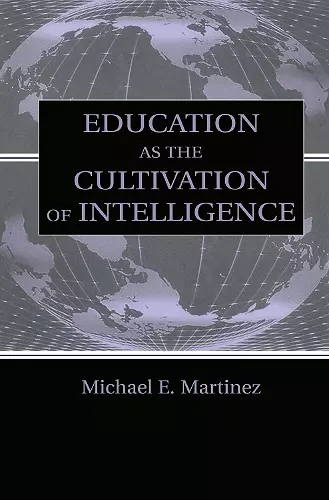 Education As the Cultivation of Intelligence cover