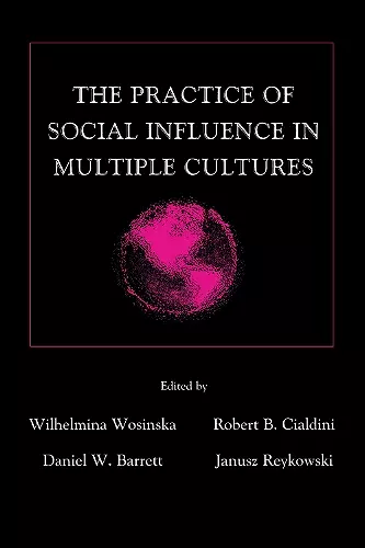 The Practice of Social influence in Multiple Cultures cover