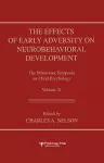 The Effects of Early Adversity on Neurobehavioral Development cover