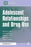 Adolescent Relationships and Drug Use cover