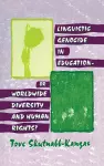 Linguistic Genocide in Education--or Worldwide Diversity and Human Rights? cover