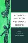 A Psychologist's Proactive Guide to Managed Mental Health Care cover