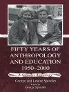 Fifty Years of Anthropology and Education 1950-2000 cover