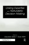 Linking Expertise and Naturalistic Decision Making cover