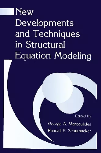 New Developments and Techniques in Structural Equation Modeling cover