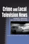 Crime and Local Television News cover