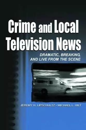 Crime and Local Television News cover