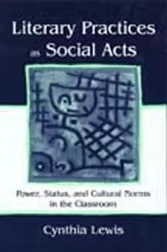 Literary Practices As Social Acts cover