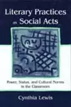 Literary Practices As Social Acts cover