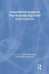 Attachment Issues in Psychopathology and Intervention cover