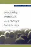 Leadership Processes and Follower Self-identity cover