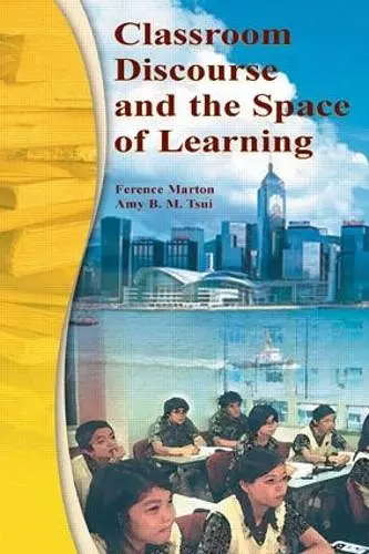 Classroom Discourse and the Space of Learning cover