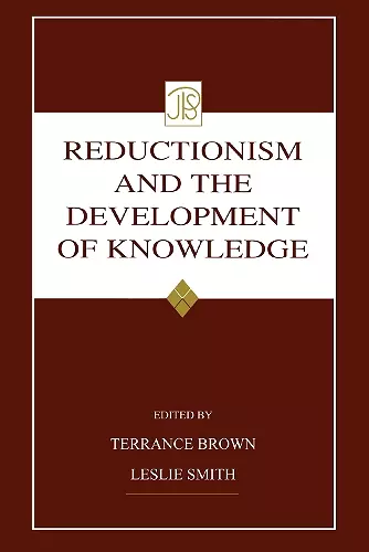 Reductionism and the Development of Knowledge cover