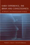 Early Experience, the Brain, and Consciousness cover