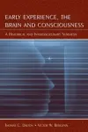 Early Experience, the Brain, and Consciousness cover