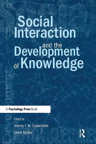 Social Interaction and the Development of Knowledge cover