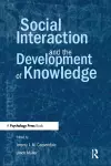 Social Interaction and the Development of Knowledge cover