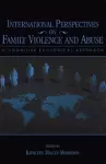 International Perspectives on Family Violence and Abuse cover