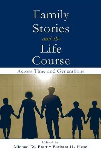 Family Stories and the Life Course cover