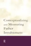 Conceptualizing and Measuring Father Involvement cover