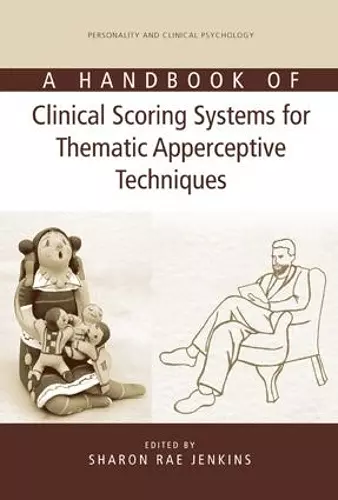 A Handbook of Clinical Scoring Systems for Thematic Apperceptive Techniques cover