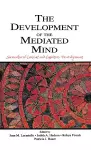 The Development of the Mediated Mind cover