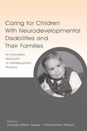 Caring for Children With Neurodevelopmental Disabilities and Their Families cover