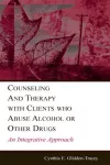 Counseling and Therapy With Clients Who Abuse Alcohol or Other Drugs cover