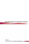 The Routines of Decision Making cover