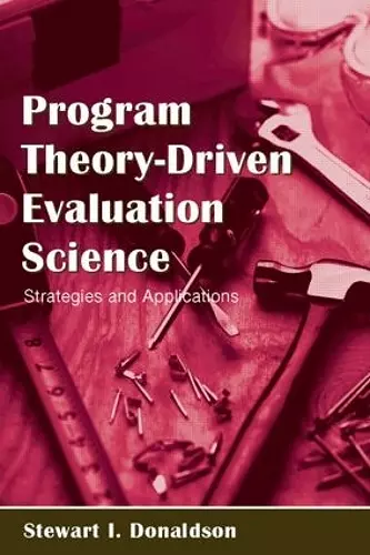 Program Theory-Driven Evaluation Science cover