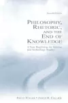 Philosophy, Rhetoric, and the End of Knowledge cover