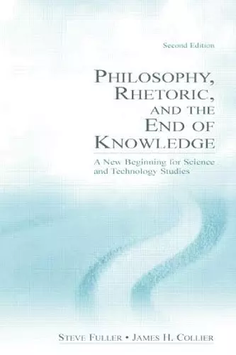 Philosophy, Rhetoric, and the End of Knowledge cover