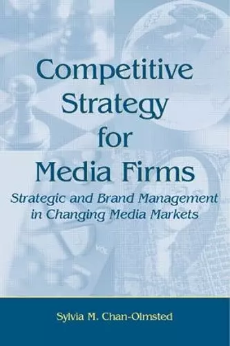 Competitive Strategy for Media Firms cover