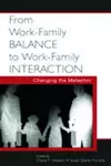 From Work-Family Balance to Work-Family Interaction cover