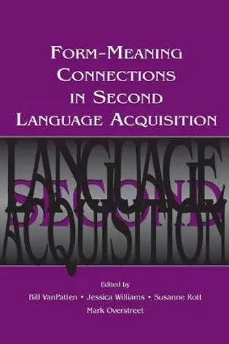 Form-Meaning Connections in Second Language Acquisition cover