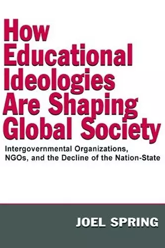 How Educational Ideologies Are Shaping Global Society cover