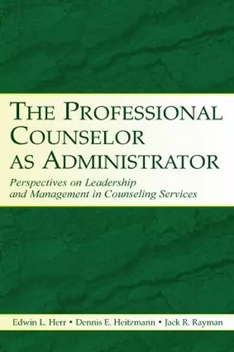 The Professional Counselor as Administrator cover