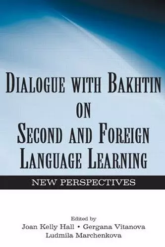 Dialogue With Bakhtin on Second and Foreign Language Learning cover