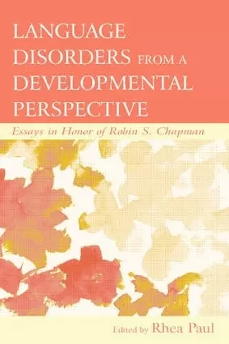 Language Disorders From a Developmental Perspective cover