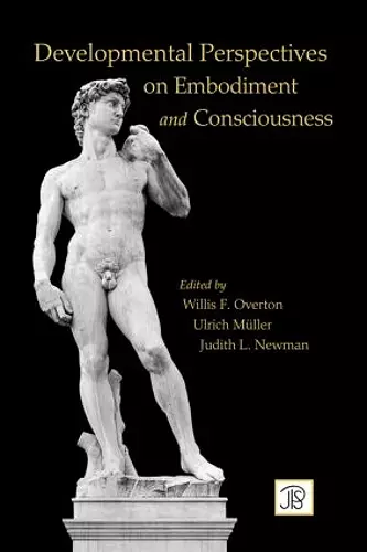 Developmental Perspectives on Embodiment and Consciousness cover