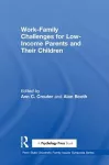 Work-Family Challenges for Low-Income Parents and Their Children cover