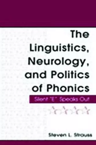 The Linguistics, Neurology, and Politics of Phonics cover