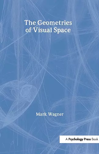 The Geometries of Visual Space cover